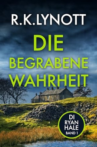 Cover: Lynott, R.K. - Die begrabene Wahrheit: Ein England-Krimi