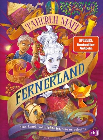 Cover: Mafi, Tahereh - Fernerland: Ein Land, wo nichts ist, wie es scheint _. - Magische Abenteuergeschichte ab 10 Jahren