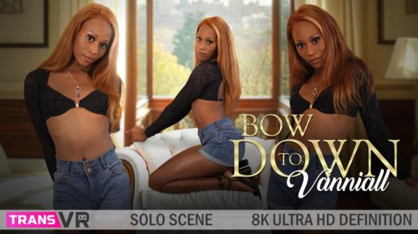 Vanniall - (Trans) Bow Down To Vanniall! [UltraHD 8K 4096p]