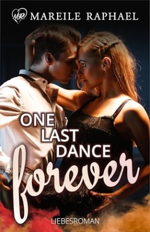 Cover: Raphael, Mareile - One Last Dance forever (One forever)