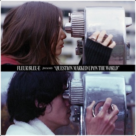 Fleur bleu·e - Question Marked Upon the World (2026) [FLAC]