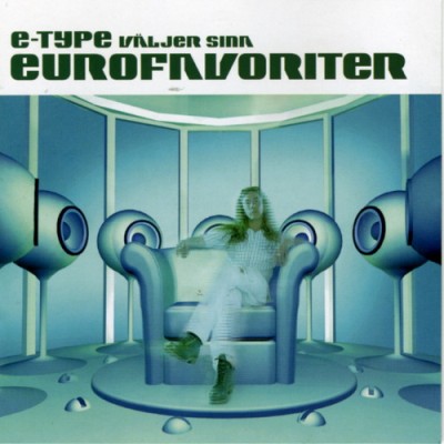 E-Type Valjer Sina Eurofavoriter (2CD) (2001) FLAC E-Type Valjer Sina Eurofavoriter (2CD) (2001) FLAC
