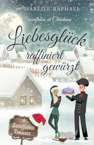 Cover: Raphael, Mareile - Versperrte Liebespfade: Snowflakes at Christmas