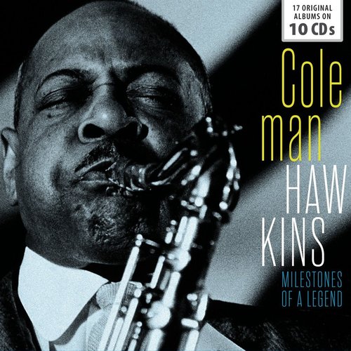 Coleman Hawkins - Milestones of a Legend (2017) 10CD Lossless Coleman Hawkins - Milestones of a Legend (2017) 10CD Lossless