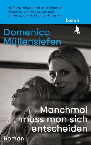 Cover: M&uuml;llensiefen, Domenico - Manchmal muss man sich entscheiden