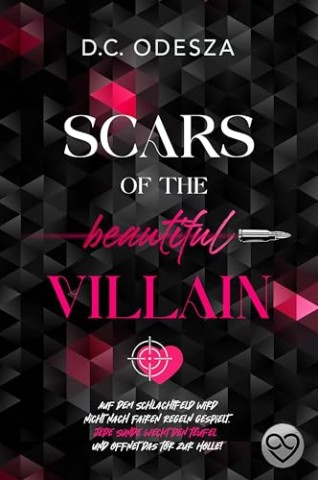 Cover: Odesza, D.C. - Scars of the beautiful Villain: Spicy Military Romance (Villain Reihe 1)