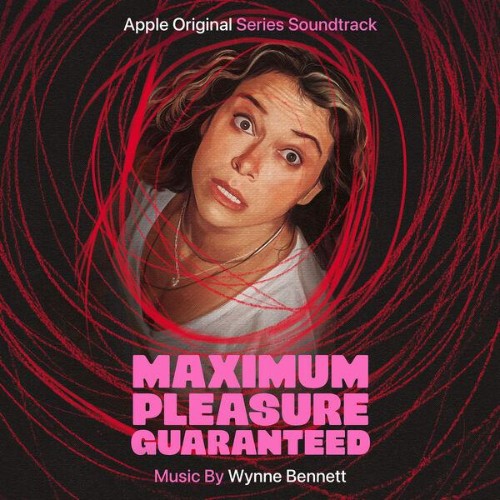Wynne Bennett — Maximum Pleasure Guaranteed (Apple Original Series Soundtrack) (2026)