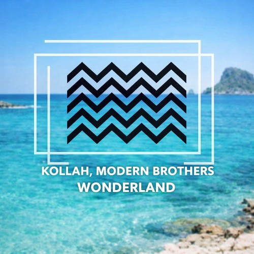 Kollah & Modern Brothers — Wonderland (2026)