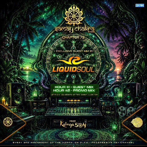 Kalinga Son Ft. Liquid Soul - Samay Chakra 073 (2026-07-15) 