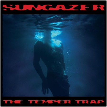 The Temper Trap - Sungazer (2026)