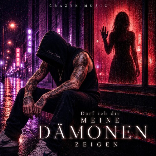 CrazyK.Music — Darf ich dir meine Dämonen zeigen (2026)