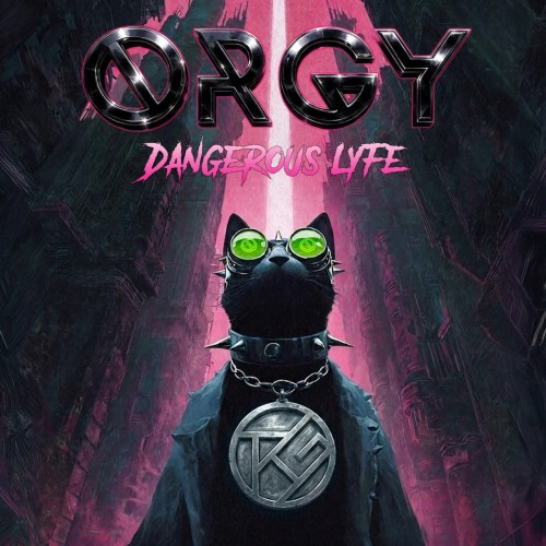 Orgy - Dangerous Lyfe (Single) (2026)