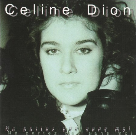 Celine Dion - Ne Partez Pas Sans Moi [1996]