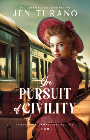 Cover: In Pursuit of Civility - Jen Turano