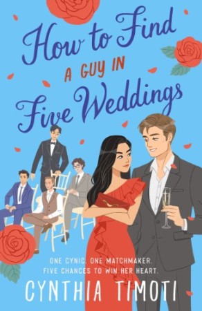 Cover: How to Find a Guy in Five Weddings - Cynthia Timoti