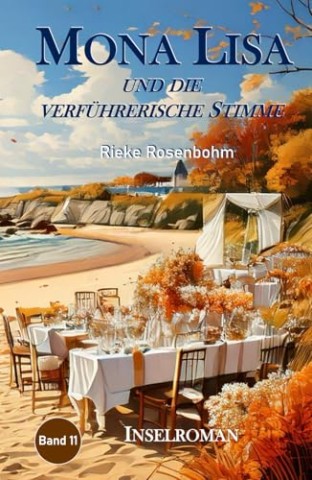 Cover: Rosenbohm, Rieke - Mona Lisa _. und die verf&uuml;hrerische Stimme: Inselroman