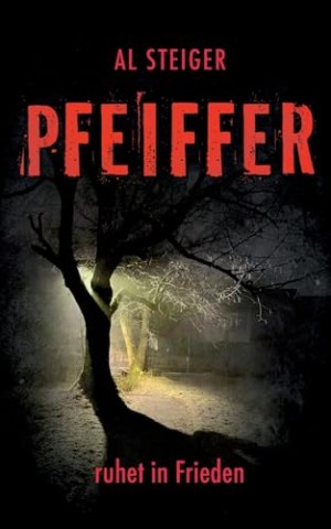 Cover: Steiger, Al - Pfeiffer - Ruhet in Frieden