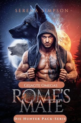 Cover: Simpson, Serena - Romes Mate: Hunted Omegas (Das J&auml;gerpaket 1)