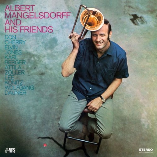 Albert Mangelsdorff - Albert Mangelsdorff And His Friends (1969)(2017, Hi-Res) Albert Mangelsdorff - Albert Mangelsdorff And His Friends (1969)(2017, Hi-Res)