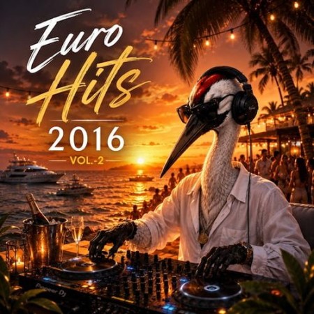 Euro Hits 2016 vol.2 (2026) Euro Hits 2016 vol.2 (2026)