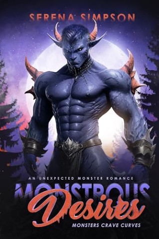 Cover: Simpson, Serena - Monstr&ouml;se Begierden: Eine unerwartete Monsterromanze (Monster begehren Kurven 1)