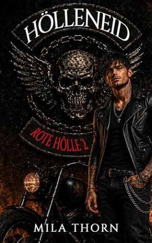 Cover: Thorn, Mila - H&ouml;lleneid: Ein dunkler Biker-Liebesroman &uuml;ber zweite Chancen, verbotenes Verlangen und eine Liebe, die nicht sein darf