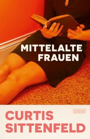 Cover: Sittenfeld, Curtis - Mittelalte Frauen