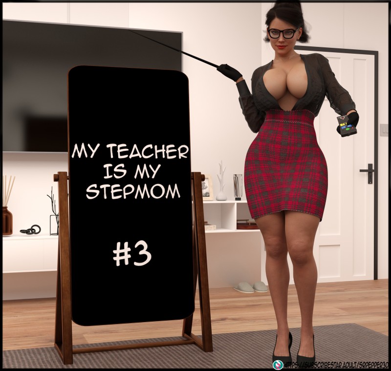 Teacher is my StepMom 3 by Sr Pepper 3D Porn Comic