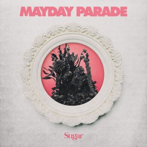 Mayday Parade - Sugar (2026)