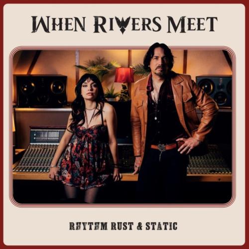 When Rivers Meet – Rhythm Rust & Static (2026) When Rivers Meet – Rhythm Rust & Static (2026)