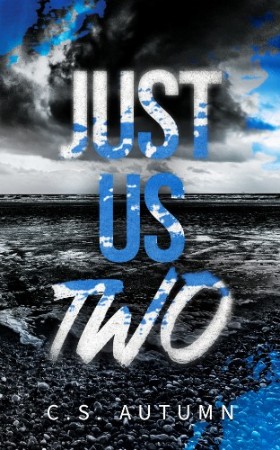 Cover: Just Us Two - C.S. Autumn