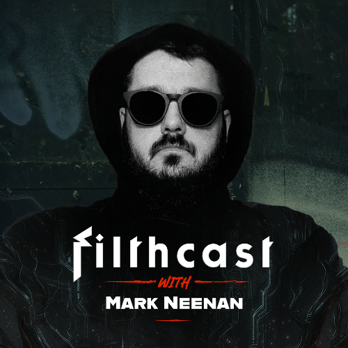 Mark Neenan — Filthcast 011 (2026-07-21)