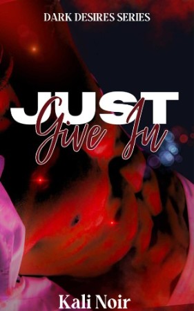 Cover: Just Give In - Kali Noir
