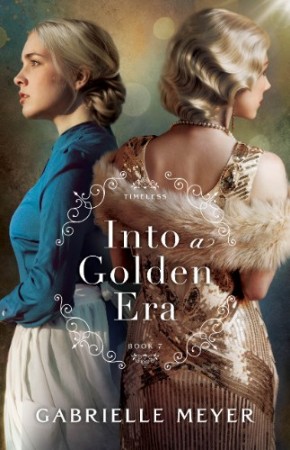 Cover: Into a Golden Era - Gabrielle Meyer
