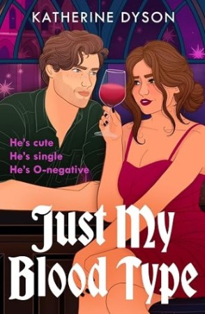 Cover: Just My Blood Type - Katherine Dyson