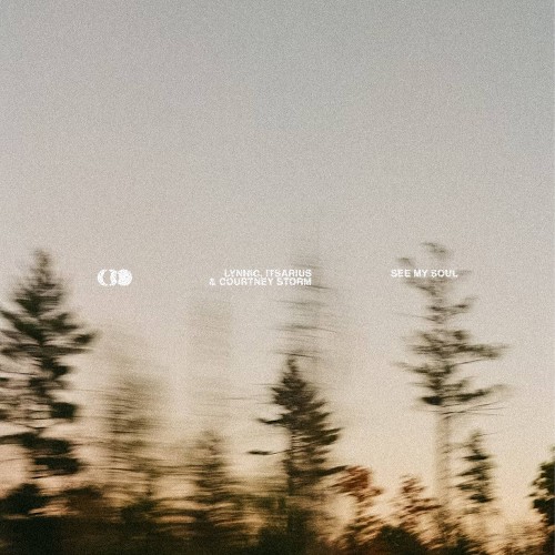 Lynnic & Itsarius & Courtney Storm — See My Soul (2026)