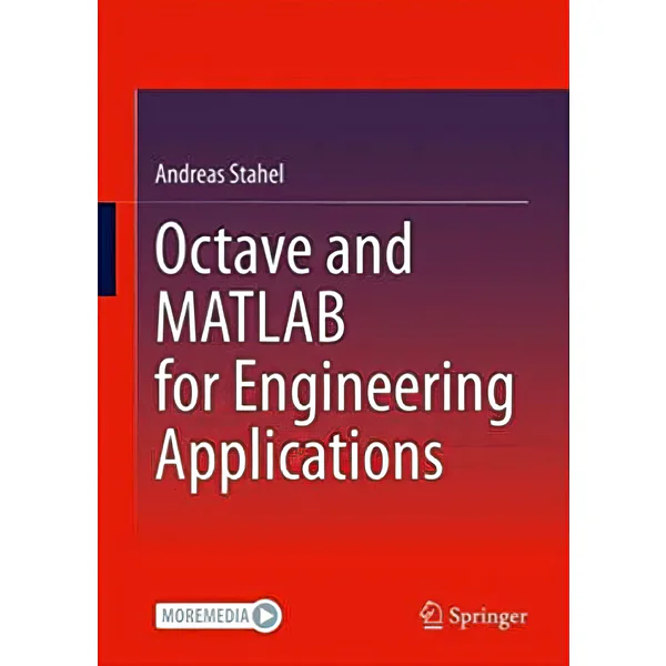 Octave and MATLAB for Engineering Applications
