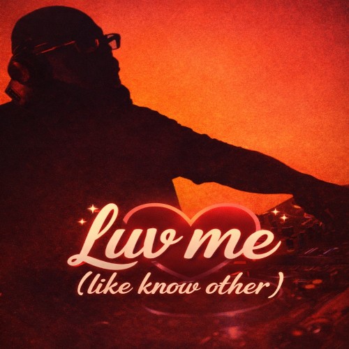 Santonio Echols x MannyWya x Denise Bates — Luv me (Like Know Other) (2026)