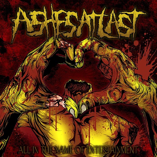 Ashes At Last — All In The Name Of Entertainment (2026)