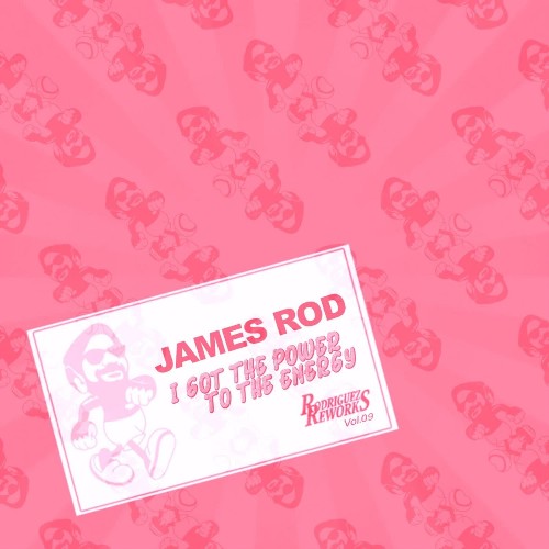 James Rod — I Got the Power to the Energy (2026)