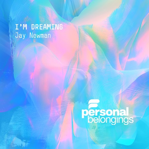 Jay Newman — I'm Dreaming (2026)