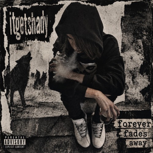 Itgetshady — Forever Fades Away (2026)
