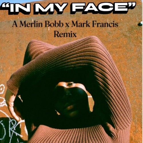 Merlin Bobb x  Mark Francis — In My Face (2026)