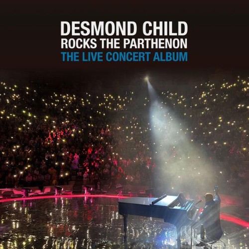 Desmond Child — DESMOND CHILD ROCKS THE PARTHENON: THE LIVE CONCERT ALBUM (2026)