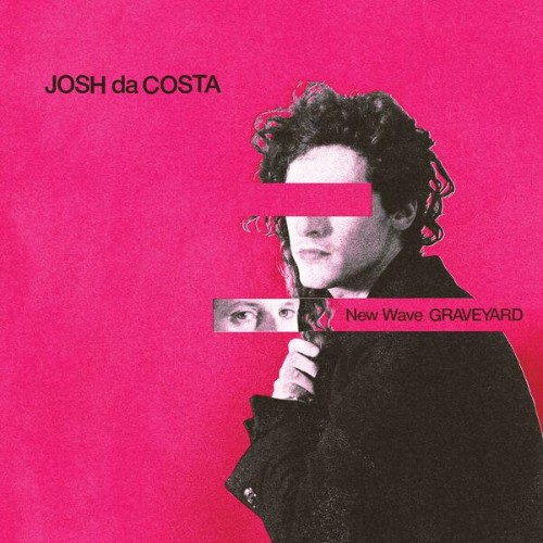  Josh Da Costa - New Wave Graveyard (2026) 