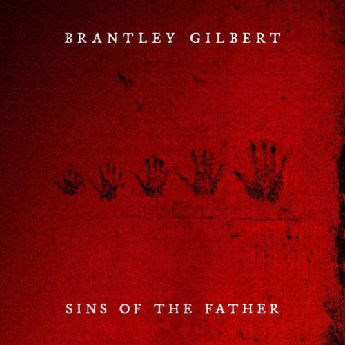 Brantley Gilbert — SINS OF THE FATHER (2026)