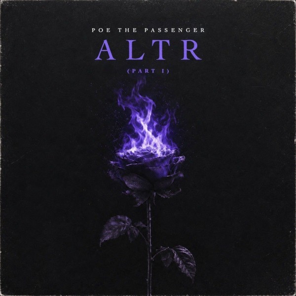 Poe The Passenger - ALTR, part 1 (2026)