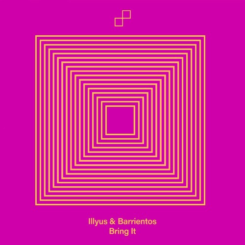  Illyus & Barrientos - Bring It (2026) 