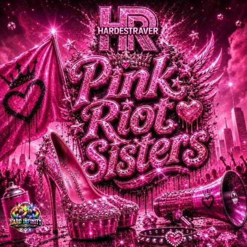 HardestRaver — Pink Riot Sisters (2026)