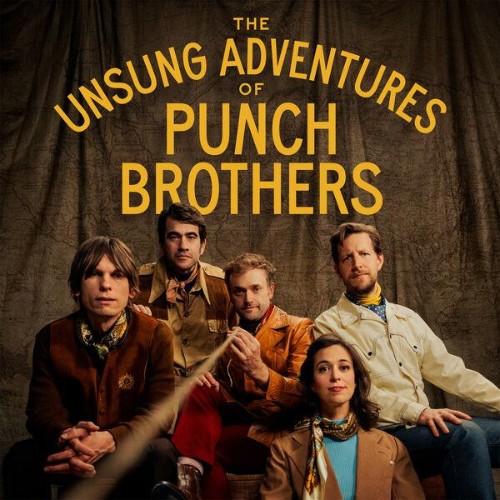 Punch Brothers — The Unsung Adventures of Punch Brothers (2026)